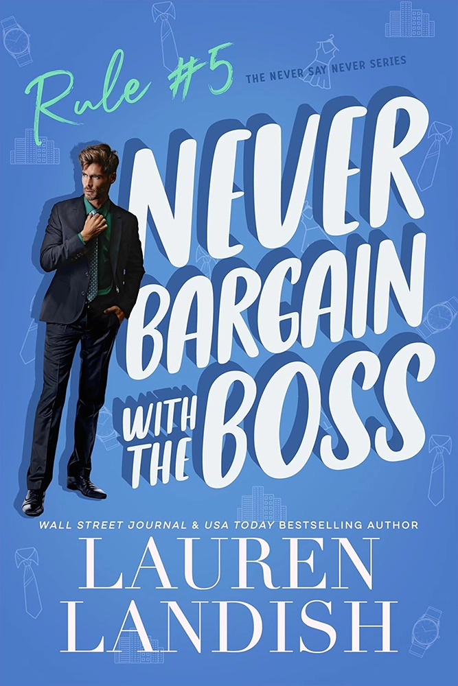 Never Bargain with the Boss (Never Say Never Book 5) Ebook