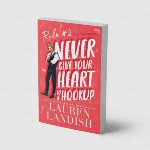 Never Give Your Heart To A Hookup (Never Say Never Book 2)