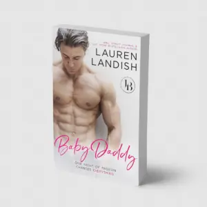 Baby Daddy: An Accidental Pregnancy Romance (Irresistible Bachelors Book 8)