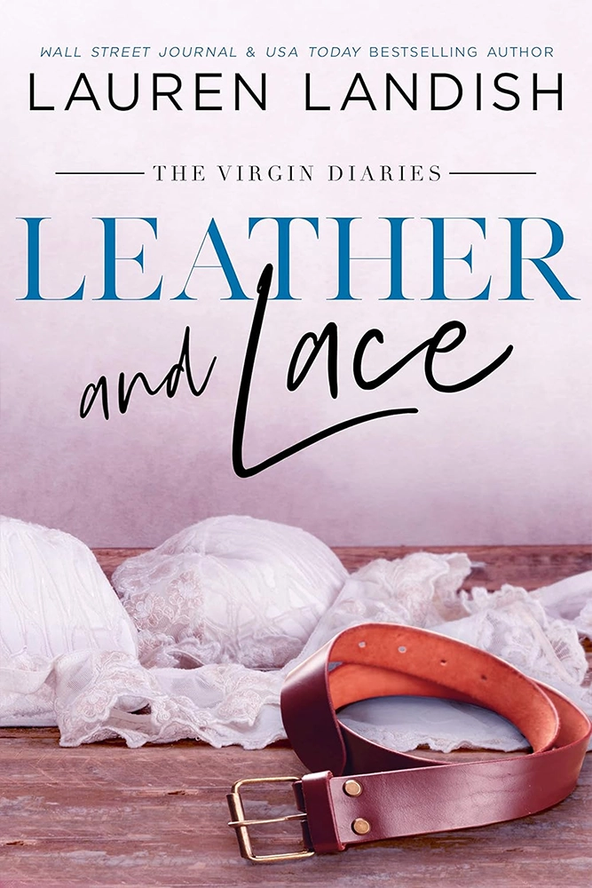 Leather and Lace (The Virgin Diaries) Ebook