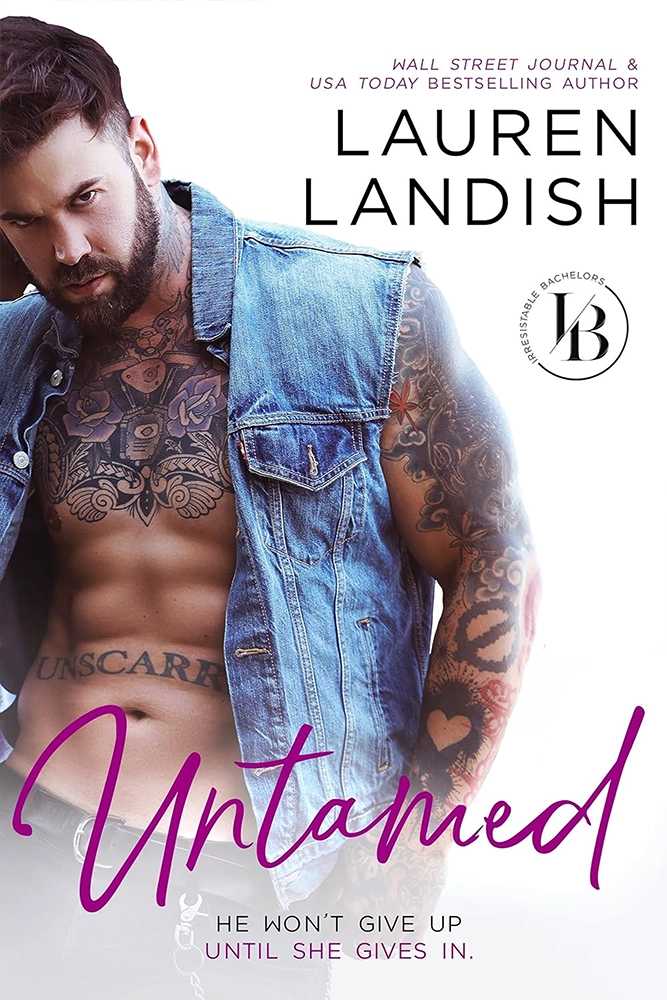 Untamed: A Second Chance Romance (Irresistible Bachelors Book 9) Ebook