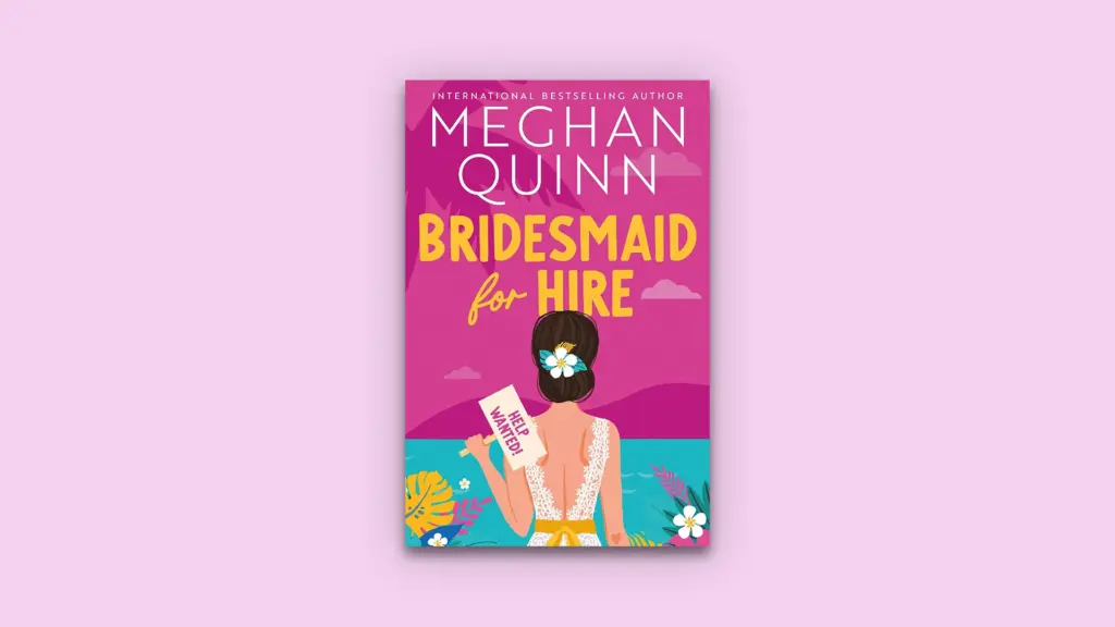 Bridesmaid for Hire by Meghan Quinn