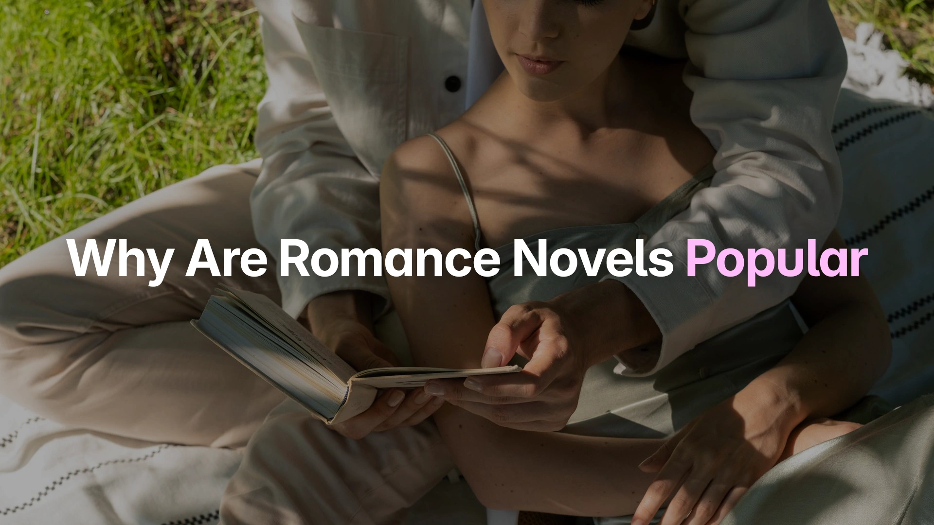 Why Are Romance Novels Popular
